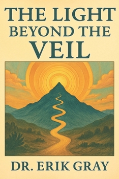 The Light Beyond the Veil