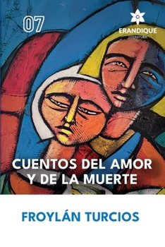 Cuentos de amor y de la muerte (Spanish Edition)