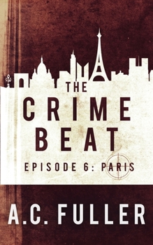 Paperback The Crime Beat: Paris Book