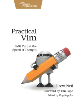 Paperback Practical Vim: Edit Text at the Speed of Thought Book