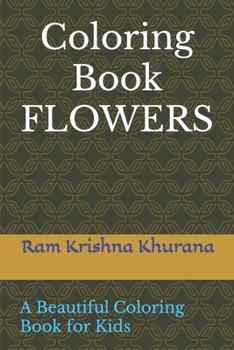 Paperback Coloring Book FLOWERS: A Beautiful Coloring Book for Kids Book