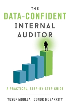 Paperback The Data-Confident Internal Auditor: A Practical, Step-by-Step Guide Book