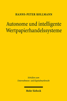 Hardcover Autonome Und Intelligente Wertpapierhandelssysteme: Analyse, Regulierung Und Haftung [German] Book