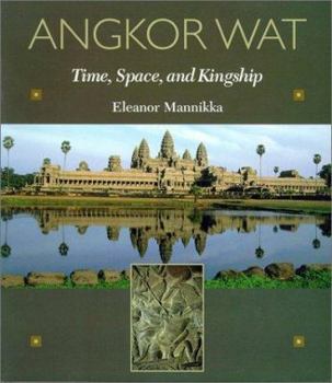 Paperback Angkor Wat: Time, Space, and Kingship Book