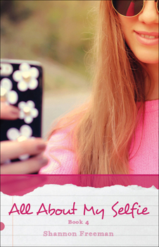 All about My Selfie - Book #4 of the Summit Middle School