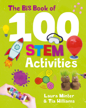 Paperback The Big Book of 100 Stem Activities: Science Technology Engineering Math Book
