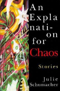 Hardcover An Explanation for Chaos: Stories Book