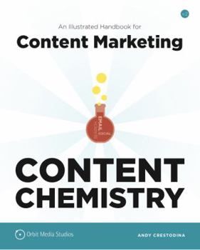 Paperback Content Chemistry: An Illustrated Handbook for Content Marketing Book