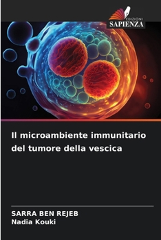 Paperback Il microambiente immunitario del tumore della vescica [Italian] Book