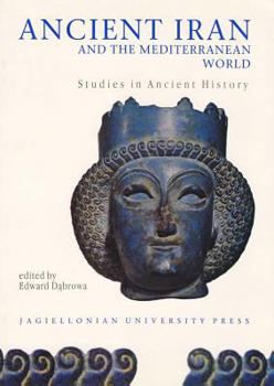 Paperback Ancient Iran and the Mediterranean World: Studies in Ancient History [French] Book