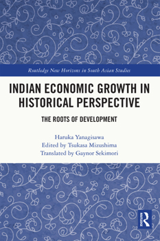 Paperback Indian Economic Growth in Historical Perspective: The Roots of Development Book