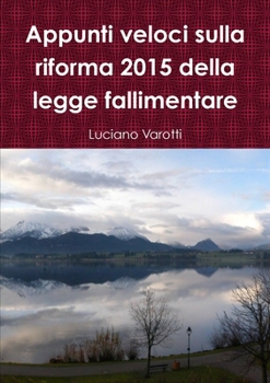 Paperback Appunti veloci sulla riforma 2015 della legge fallimentare [Italian] Book
