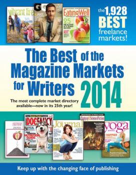 Paperback The Best of the Magazine Markets for Writers 2014 Book