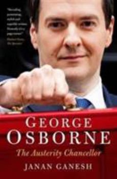 Paperback George Osborne: The Austerity Chancellor Book
