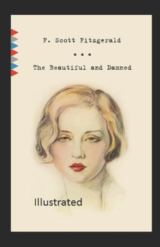 Paperback The Beautiful and Damned Illustrated Book