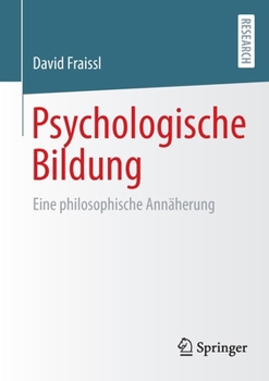 Paperback Psychologische Bildung: Eine Philosophische Annäherung [German] Book