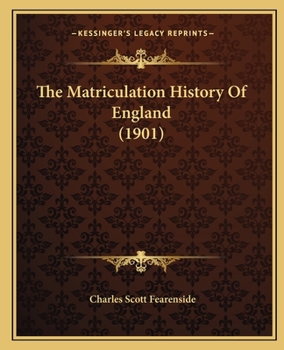 Paperback The Matriculation History Of England (1901) Book