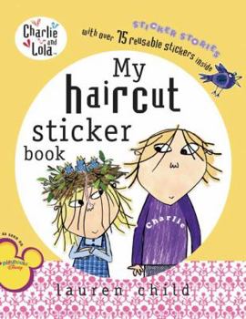 Paperback My Haircut Sticker Book (Charlie and Lola) Book
