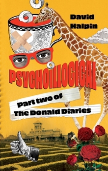 Hardcover Psychoillogical: Part Two of the Donald Diaries Book