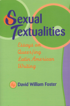 Paperback Sexual Textualities: Essays on Queer/Ing Latin American Writing Book