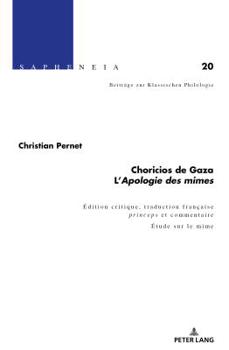 Hardcover Choricios de Gaza, « l'Apologie Des Mimes »: Texte, Traduction Française Princeps Et Commentaire. Étude Sur Le Mime [French] Book