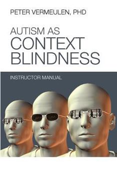 Paperback Autism as Context Blindness Instructor Manual Book