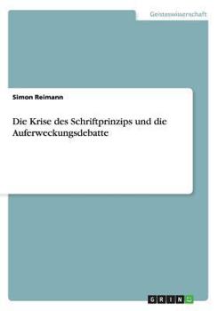 Paperback Die Krise des Schriftprinzips und die Auferweckungsdebatte [German] Book
