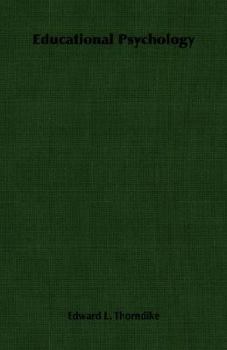 Educational Psychology: Briefer Course (1914) (Thoemmes Press - Classics in Psychology)