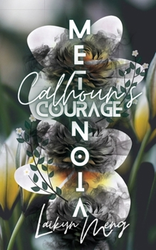 Paperback Metanoia: Calhoun's Courage Book