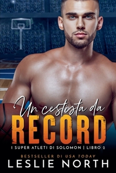 Un cestista da record (I Super Atleti Di Solomon) (Italian Edition)