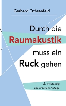 Paperback Durch die Raumakustik muss ein Ruck gehen [German] Book
