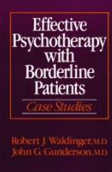 Hardcover Effective Psychotherapy with Borderline Patients: Case Studies Book