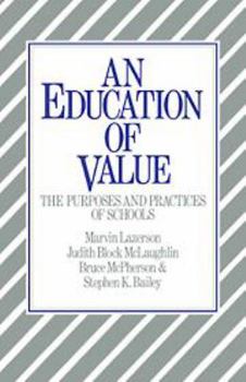Electronics An Education of Value: The Purposes and Practices of Schools Book