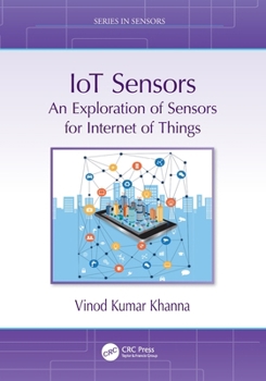 Iot Sensors: An Exploration of Sensors for Internet of Things