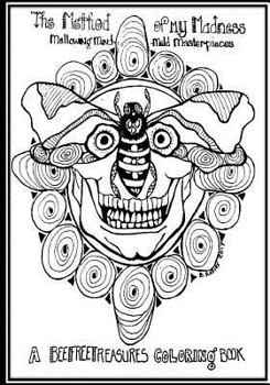 Paperback Method to My Madness: A BeeFreeTreasures Adult Coloring Book