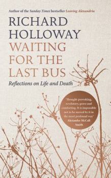 Hardcover Waiting for the Last Bus: Reflections on Life and Death Book