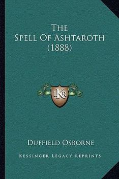 Paperback The Spell Of Ashtaroth (1888) Book