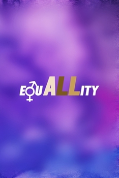 Equallity: All Purpose 6x9 Blank Lined Notebook Journal Way Better Than A Card Trendy Unique Gift Purple And Blue Equality