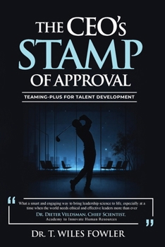 Paperback The CEOs STAMP of Approval: Teaming-Plus for Talent Development Book