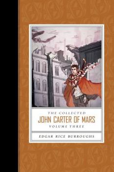 Paperback Collected John Carter of Mars the (Swords of Mars, Synthetic Men of Mars, Llana of Gathol, and John Carter of Mars) Book
