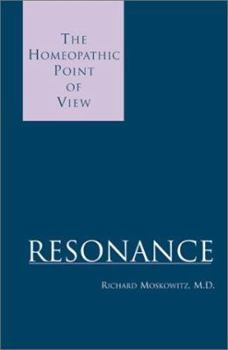 Hardcover Resonance: The Homeopathic Point of View Book