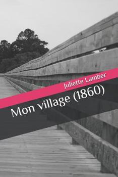 Paperback Mon Village (1860) [French] Book