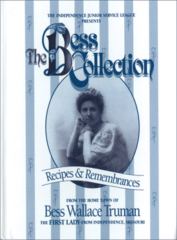 Hardcover The Bess Collection: Recipes & Remembrances Book