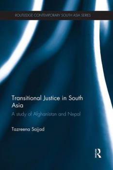 Paperback Transitional Justice in South Asia: A Study of Afghanistan and Nepal Book