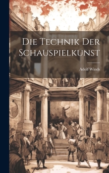 Hardcover Die Technik der Schauspielkunst [German] Book