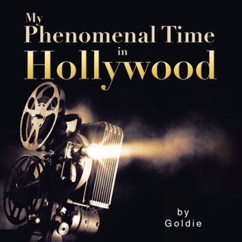 Paperback My Phenomenal Time in Hollywood Book