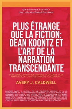 Paperback Global East-West: Dean Koontz et l'art de la narration transcendante [French] Book