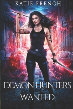 Paperback Demon Hunters Wanted Complete Series Boxset: Books 1-3 Book
