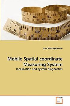 Paperback Mobile Spatial coordinate Measuring System Book