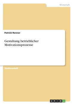 Paperback Gestaltung betrieblicher Motivationsprozesse [German] Book